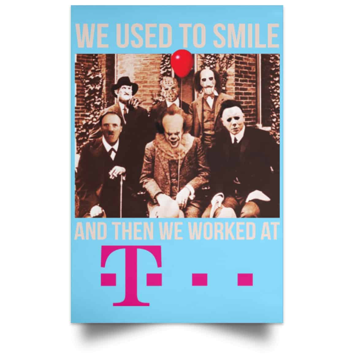 We Used To Smile And Then We Worked At Deutsche Telekom Posters