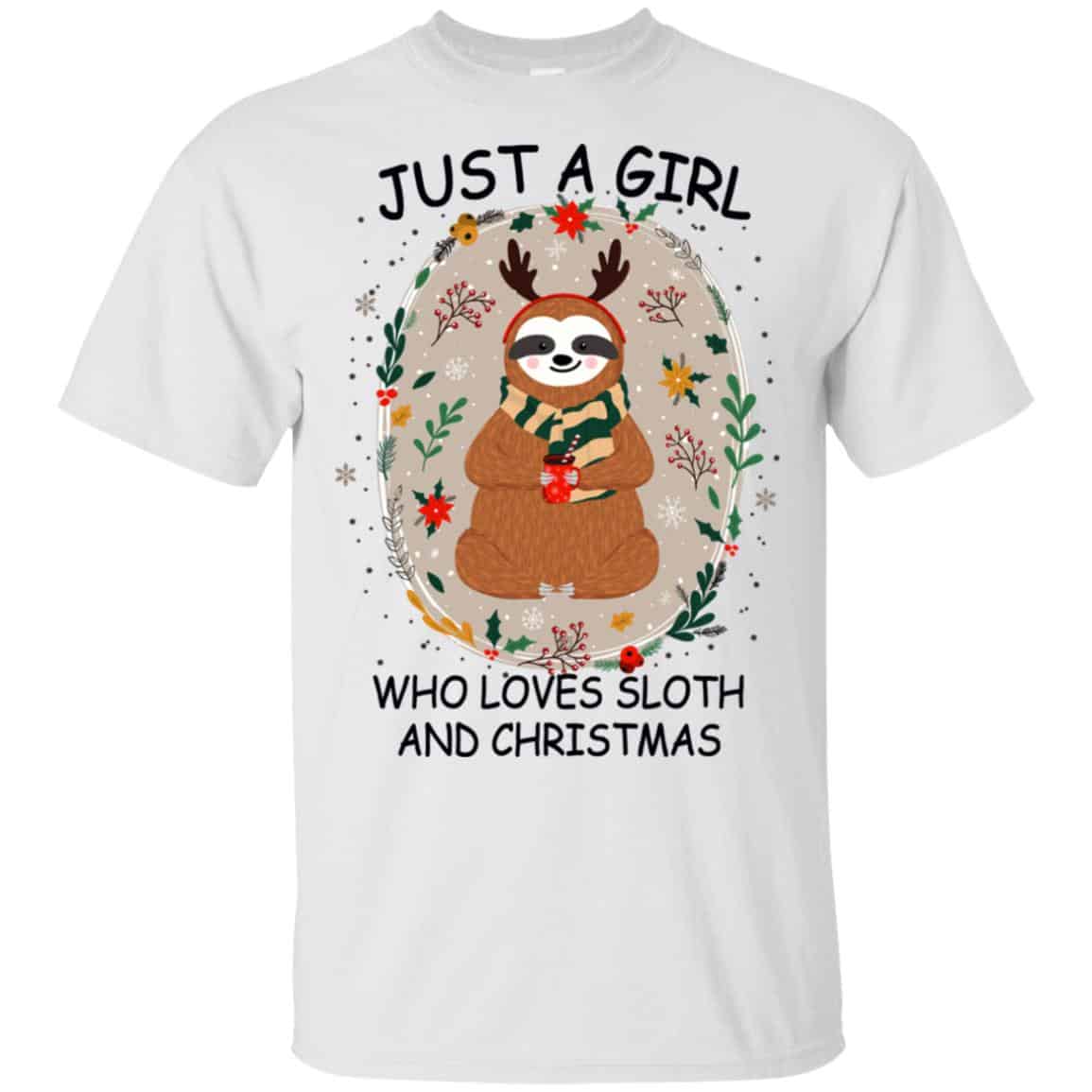 Just A Girl Who Loves Sloth And Christmas T-Shirts, Hoodie, Tank