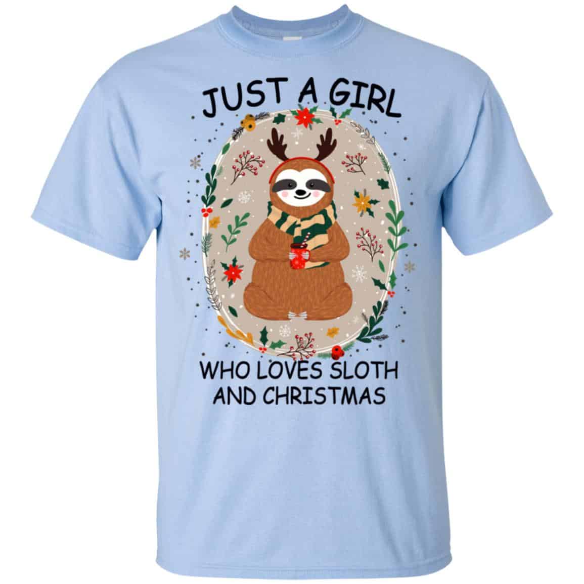 Just A Girl Who Loves Sloth And Christmas T-Shirts, Hoodie, Tank