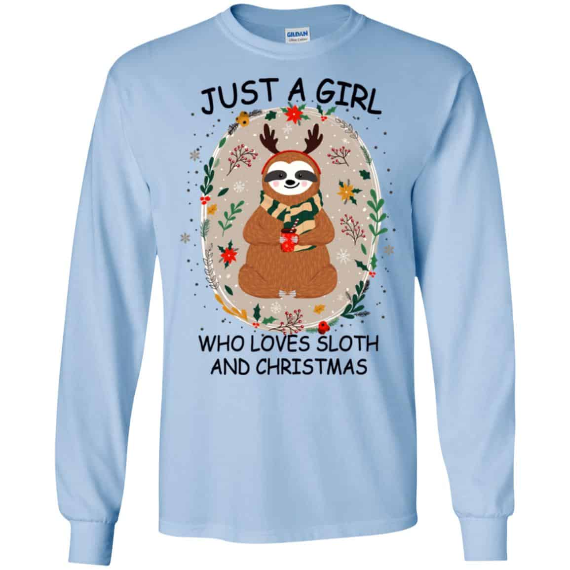 Just A Girl Who Loves Sloth And Christmas T-Shirts, Hoodie, Tank
