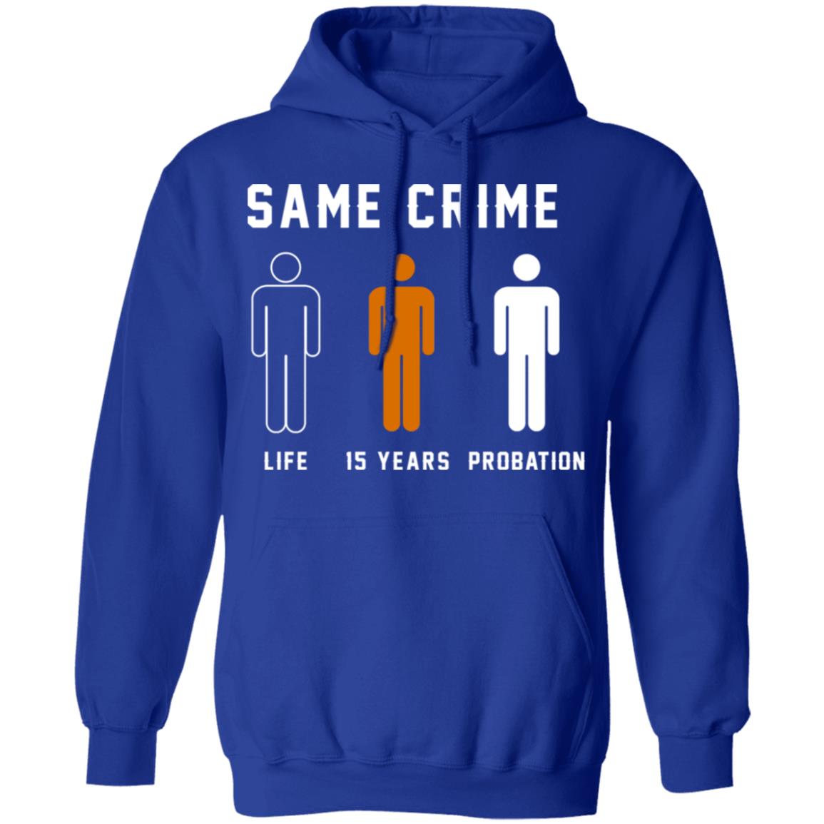 Same Crime Life Is Years Probation Shirt, Hoodie, Tank
