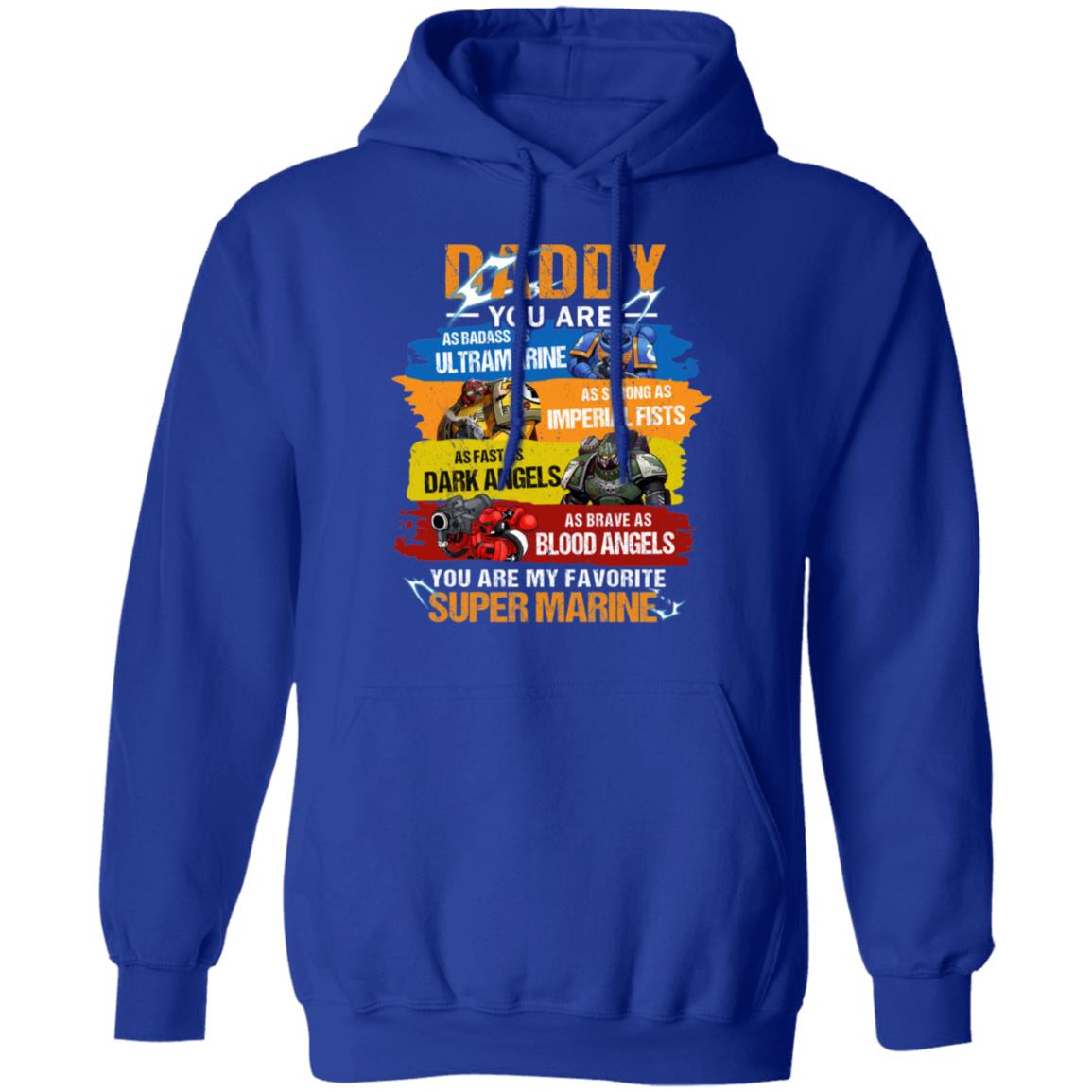 Daddy You Are As Badass As Ultramarine As Strong As Imperial Fists You Are My Favorite Super Marine Shirt, Hoodie, Tank