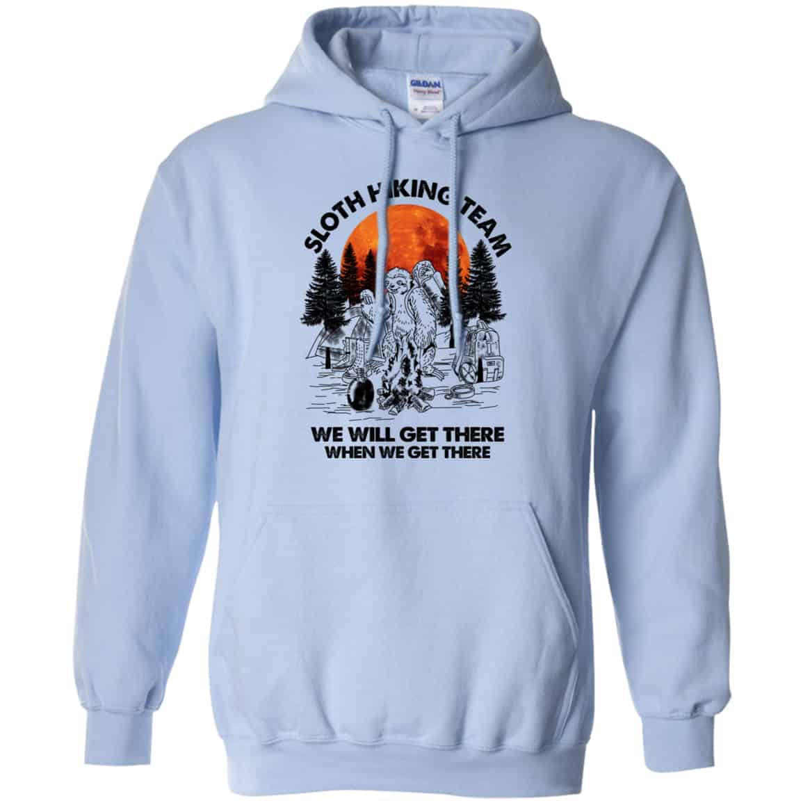 Sloth Hiking Team We Will Get There When We Get There Camping Shirt, Hoodie, Tank