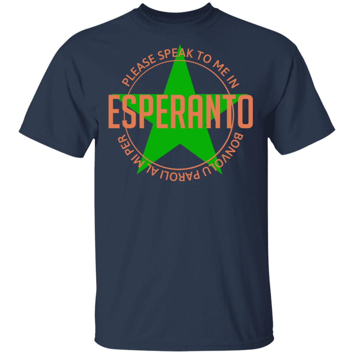 Please Speak To Me In Esperanto Bonvolu Paroli al Mi Per Esperanto Shirt, Hoodie, Tank