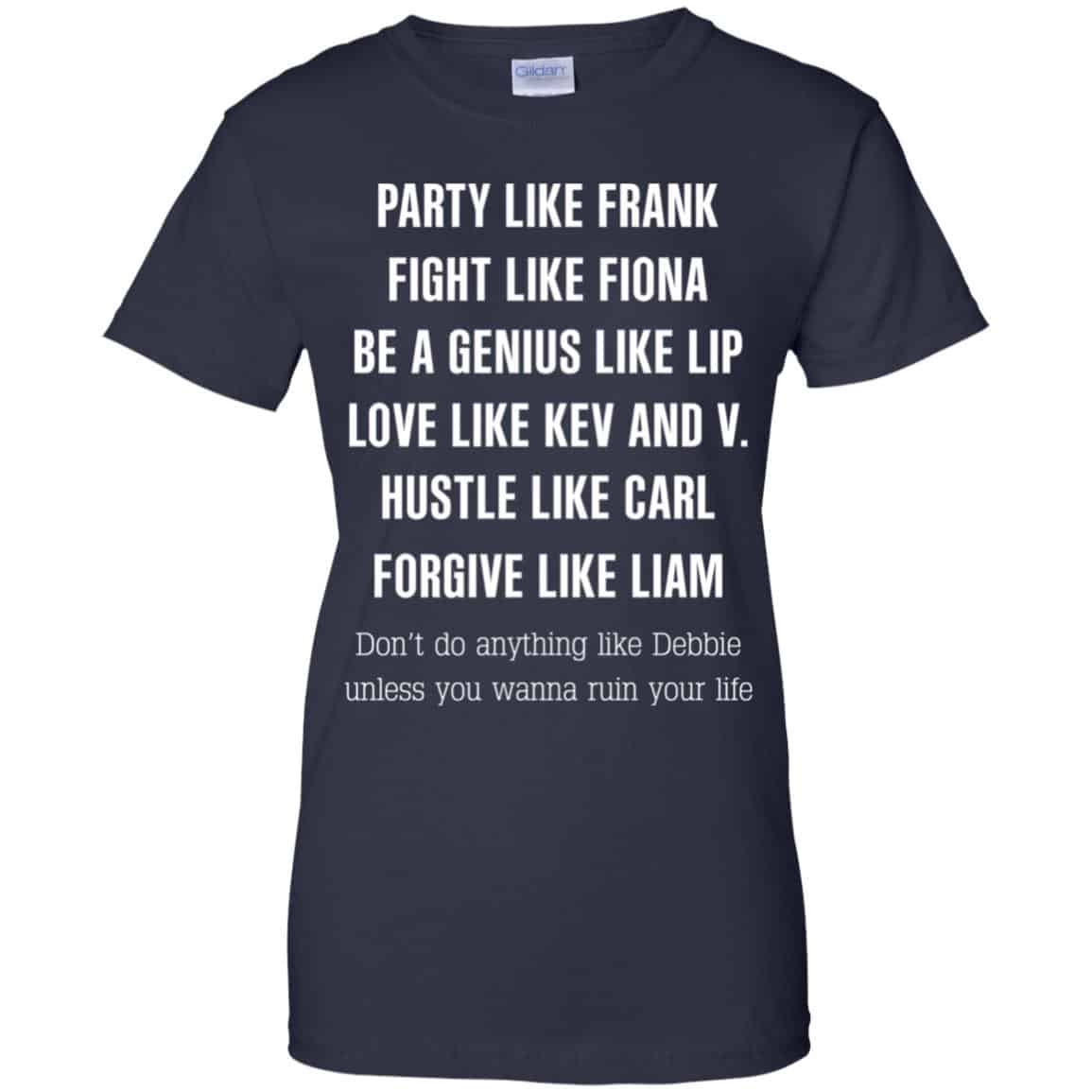 Party Like Frank Fight Like Fiona Be A Genius Like Lip Shirt, Hoodie, Tank