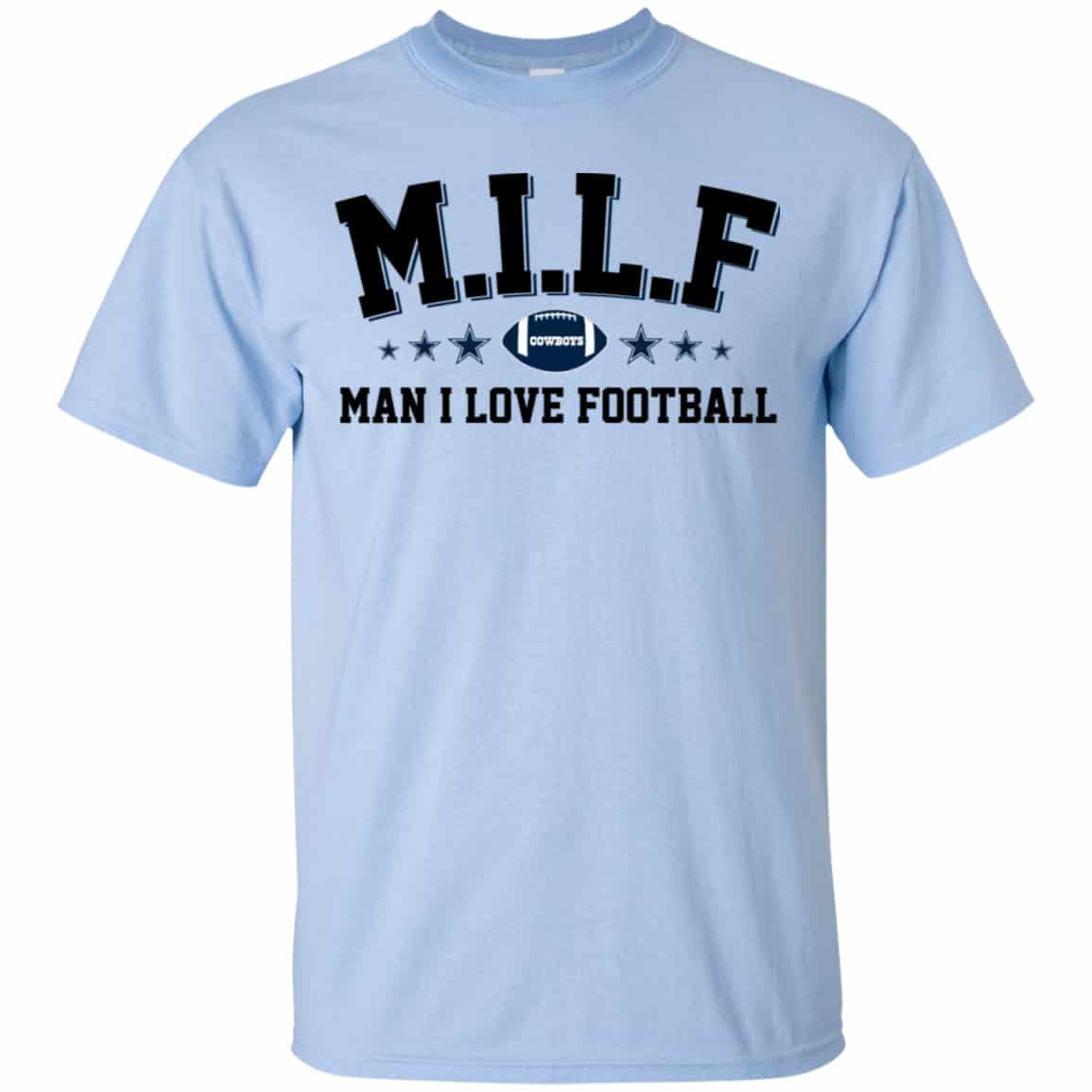 Milf Man I Love Football Cowboys Shirt, Hoodie, Tank