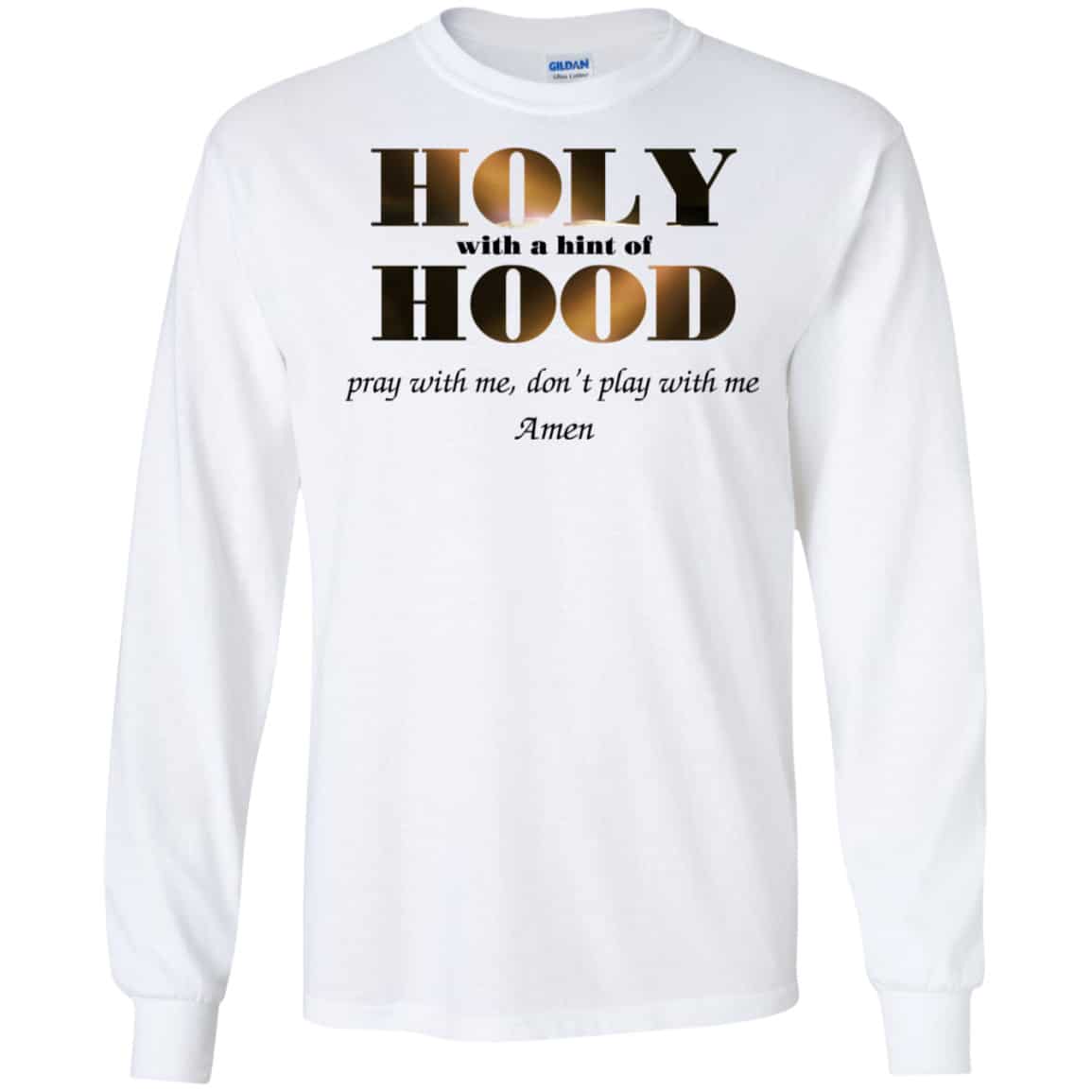 Holy With A Hint Of Hood Pray With Me Don’t Play With Me Amen Shirt, Hoodie, Tank