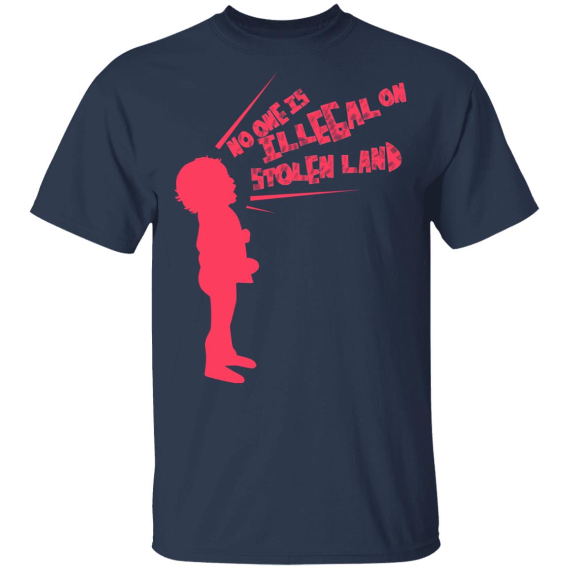 No One Is Illegal On Stolen Land Shirt, Hoodie, Tank