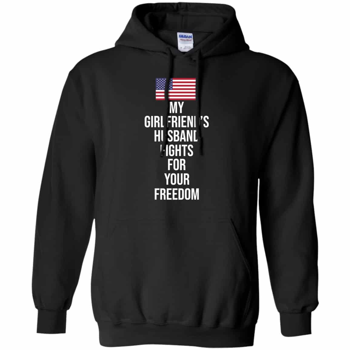 My Girlfriend’s Husband Fights For Your Freedom Shirt, Hoodie, Tank