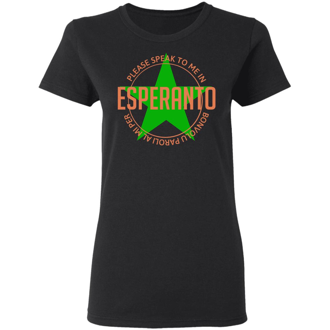 Please Speak To Me In Esperanto Bonvolu Paroli al Mi Per Esperanto Shirt, Hoodie, Tank