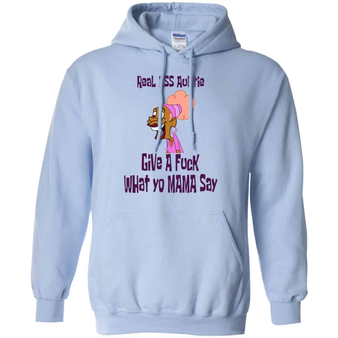 Real Ass Auntie Give A Fuck What Yo Mama Say Shirt, Hoodie, Tank