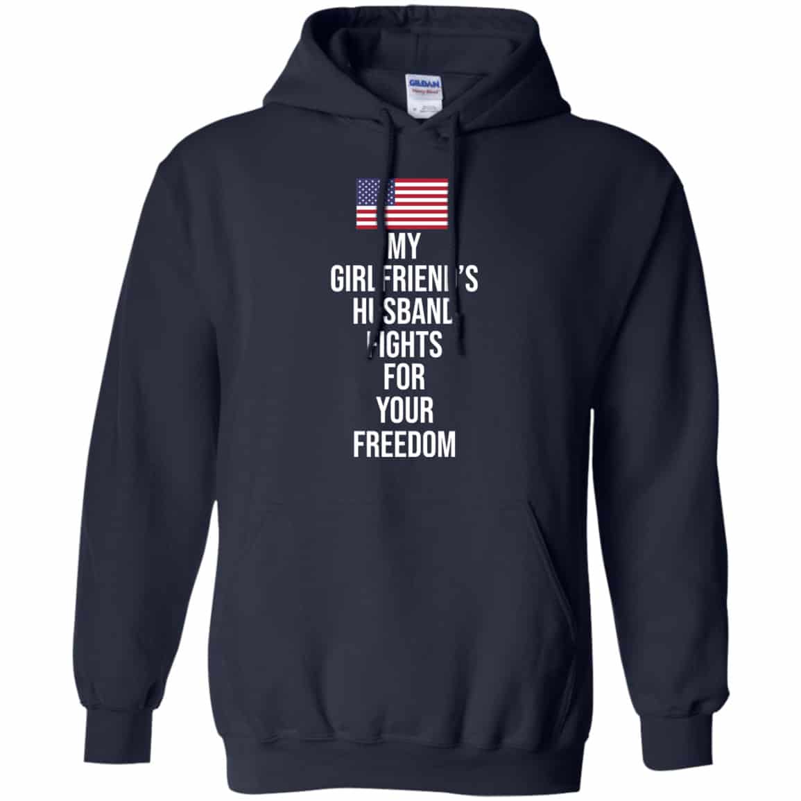 My Girlfriend’s Husband Fights For Your Freedom Shirt, Hoodie, Tank
