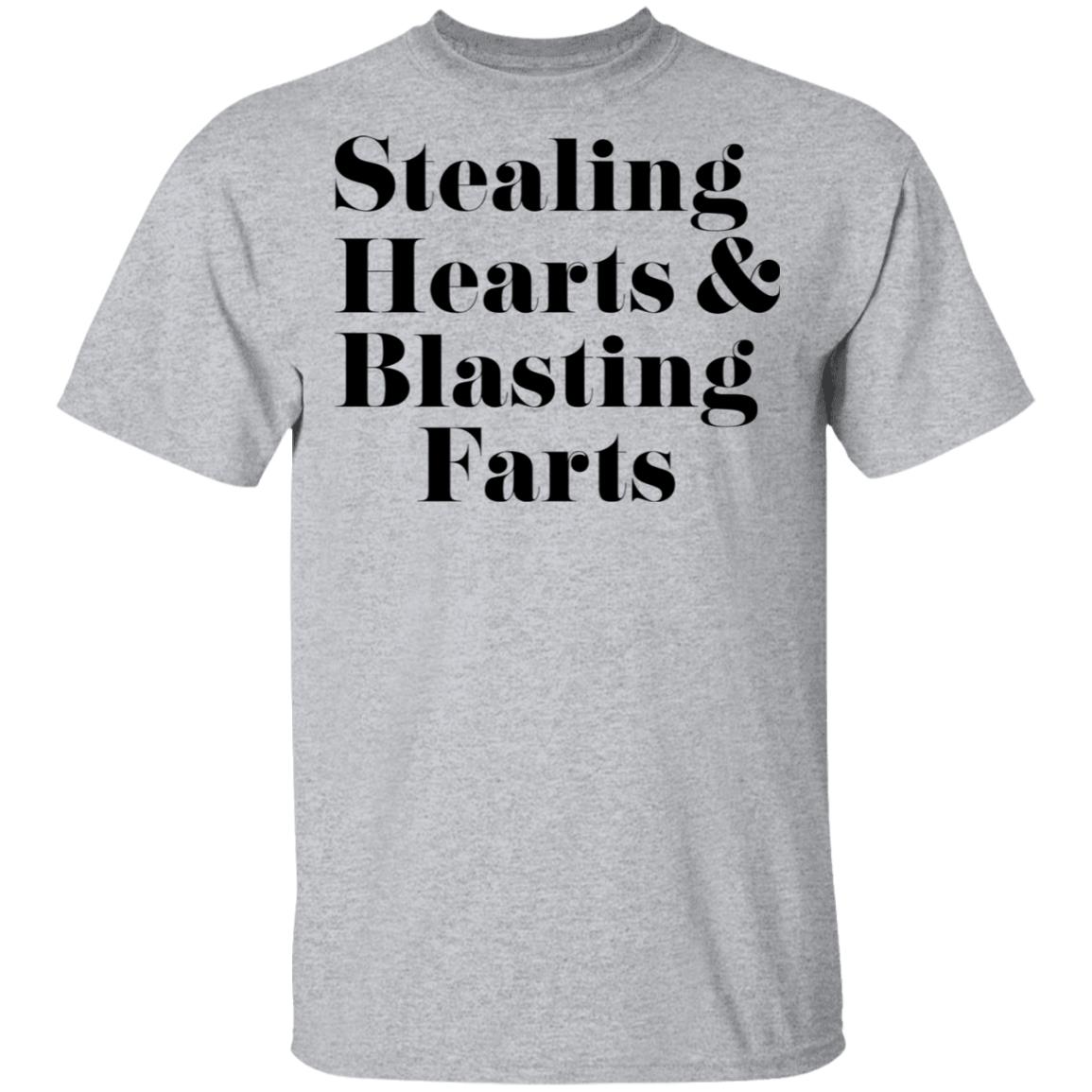 Stealing Hearts & Blasting Farts Shirt, Hoodie, Tank