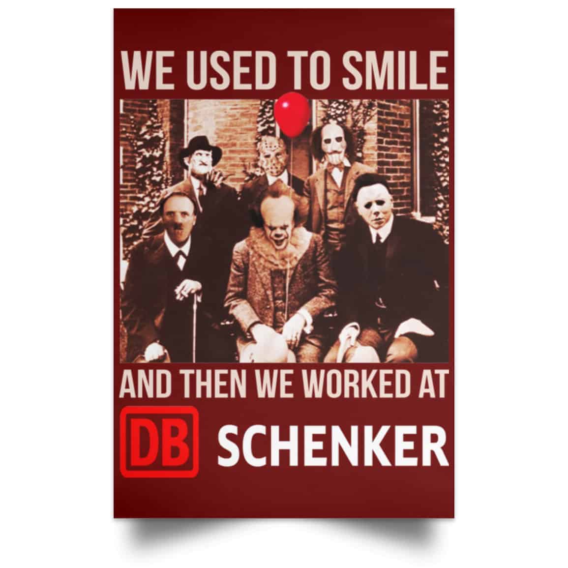 We Used To Smile And Then We Worked At DB Schenker Posters