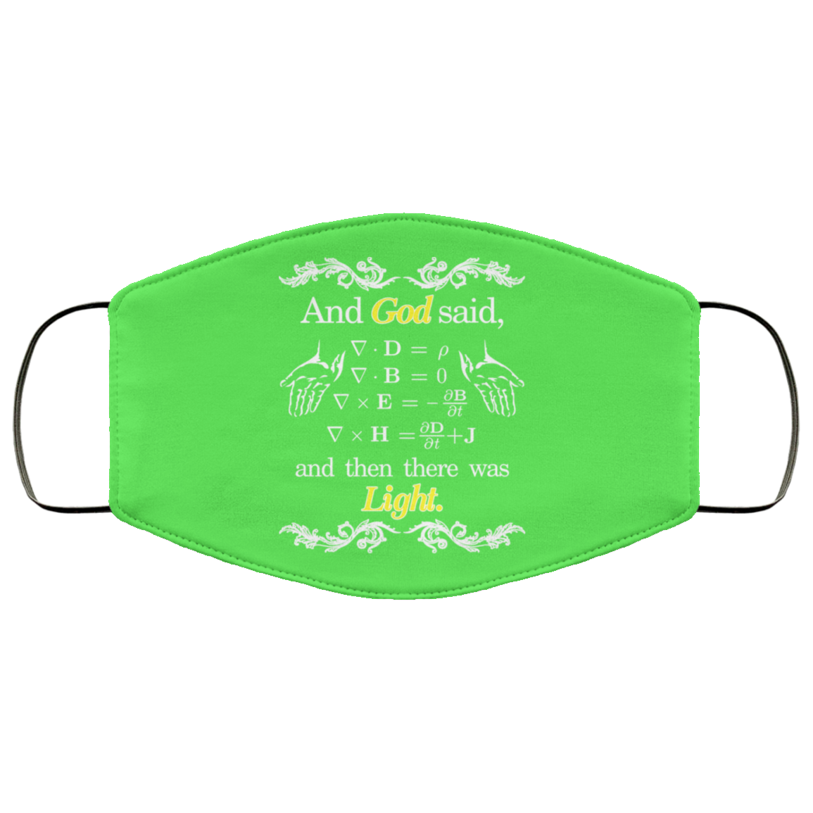 God Said Maxwell Equations Christian Physics Nerd Face Mask