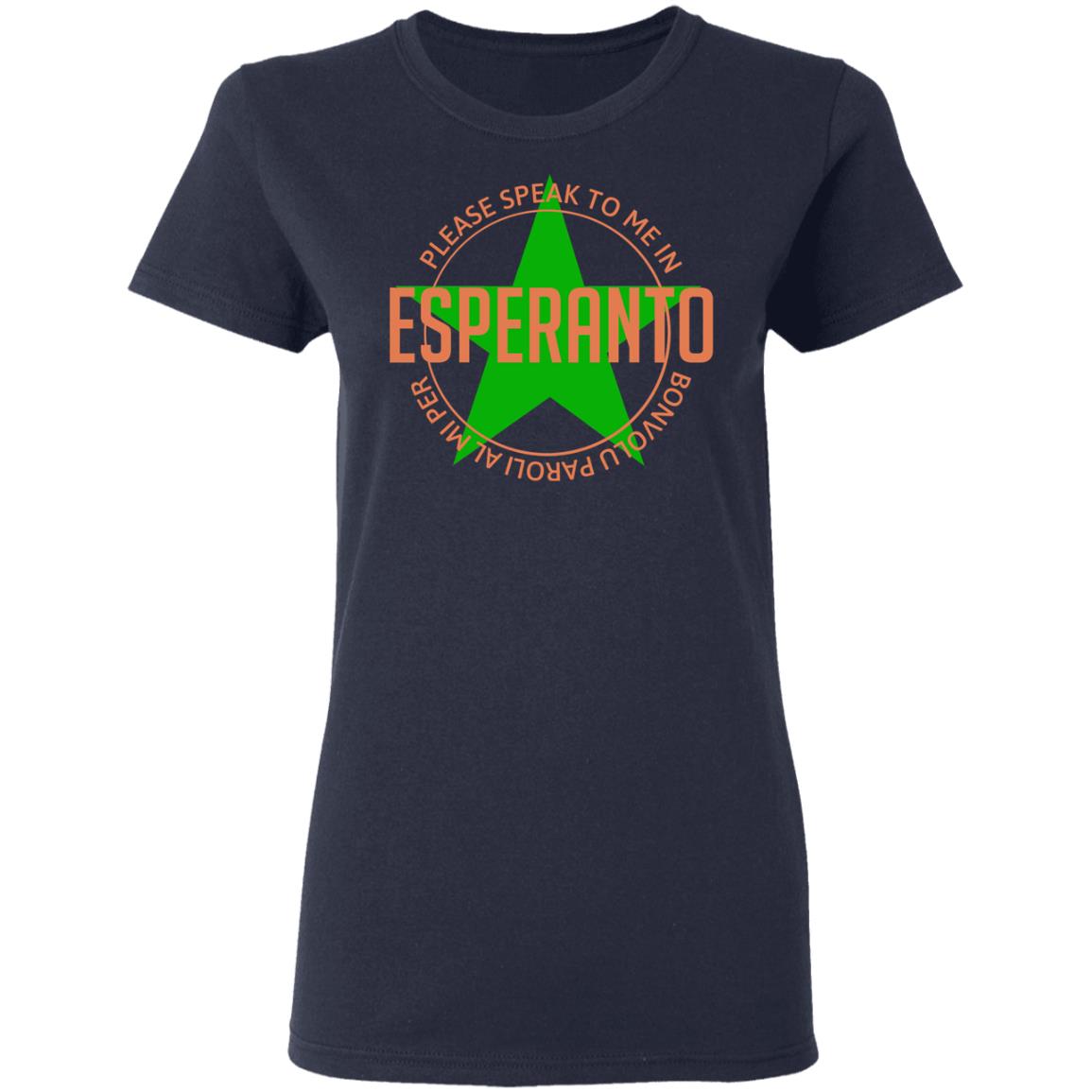 Please Speak To Me In Esperanto Bonvolu Paroli al Mi Per Esperanto Shirt, Hoodie, Tank