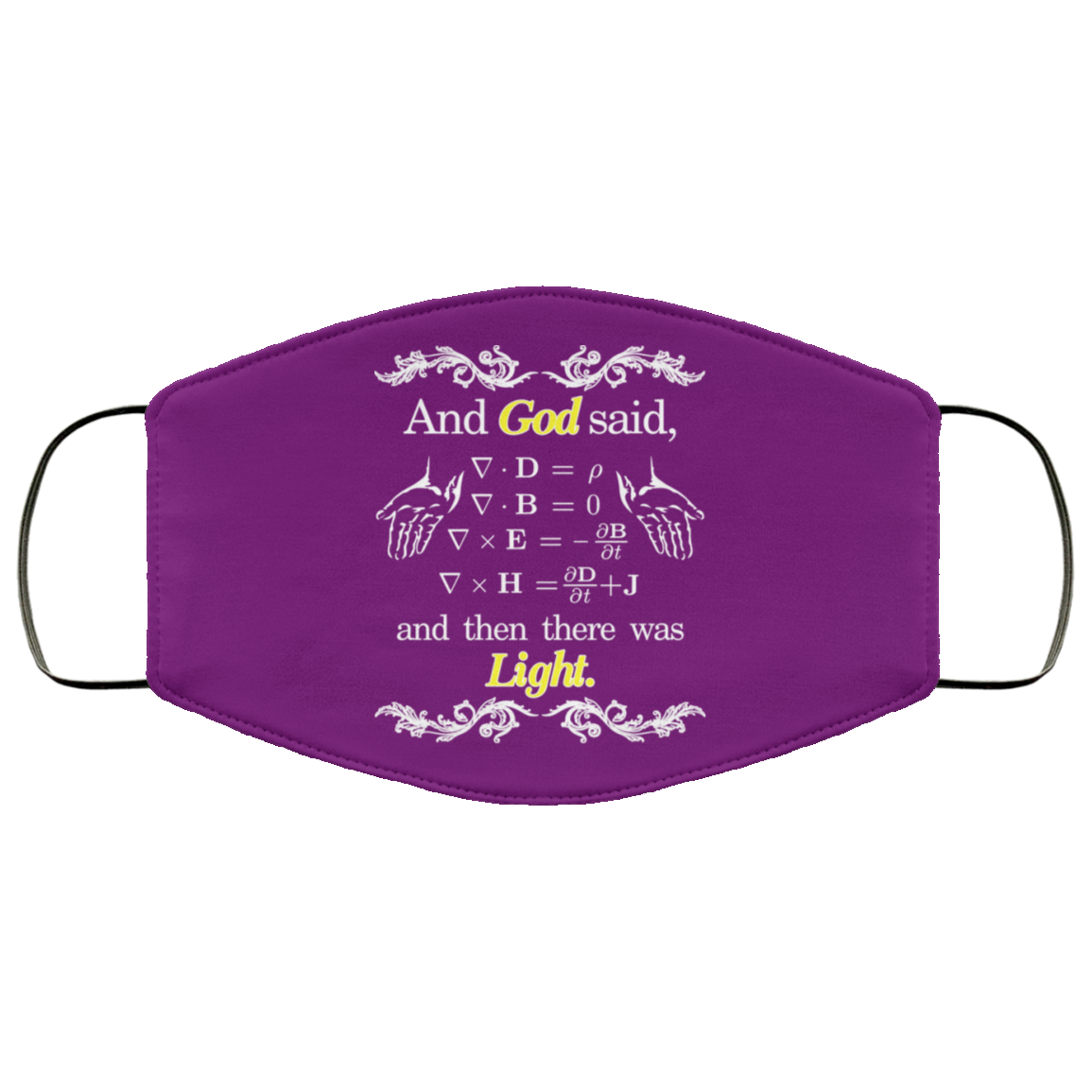God Said Maxwell Equations Christian Physics Nerd Face Mask