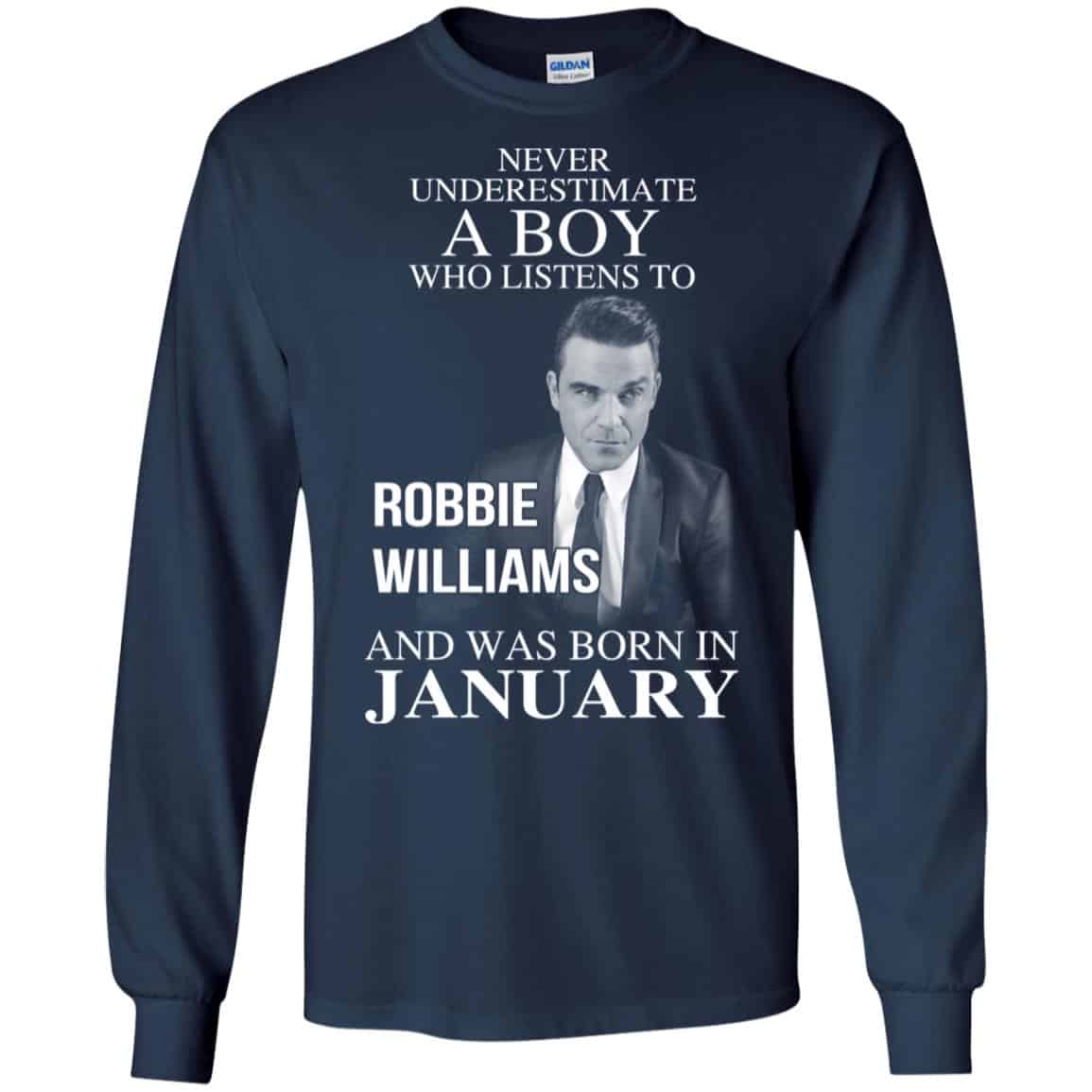 A Boy Who Listens To Robbie Williams And Was Born In January T-Shirts, Hoodie, Tank