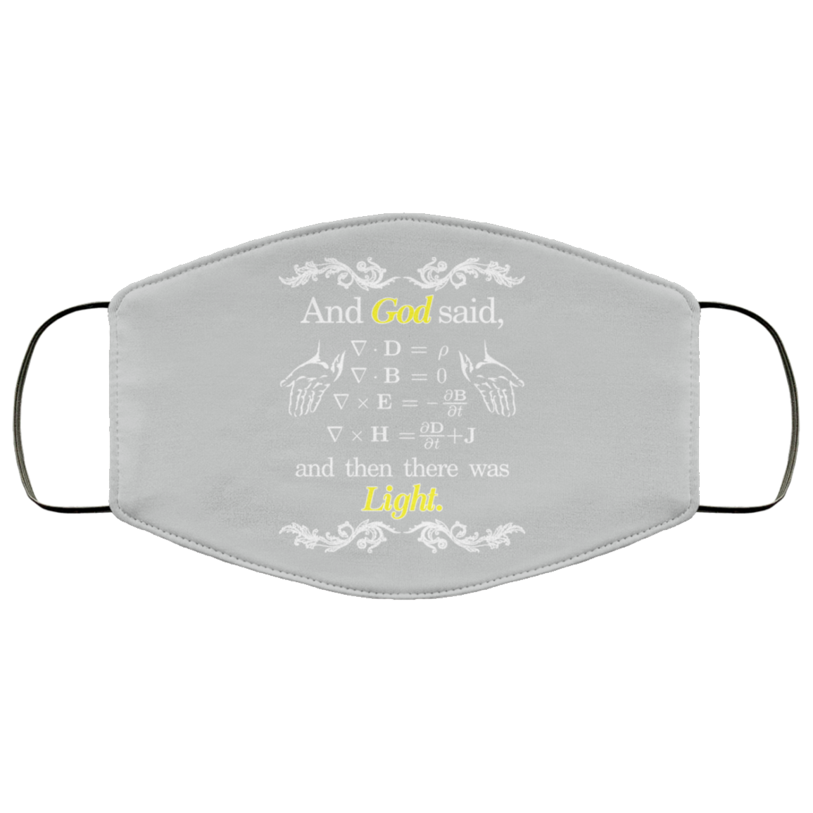 God Said Maxwell Equations Christian Physics Nerd Face Mask