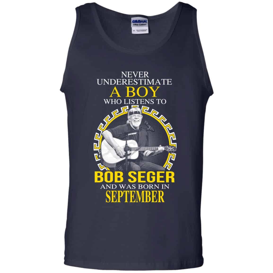 A Boy Who Listens To Bob Seger And Was Born In September T-Shirts, Hoodie, Tank