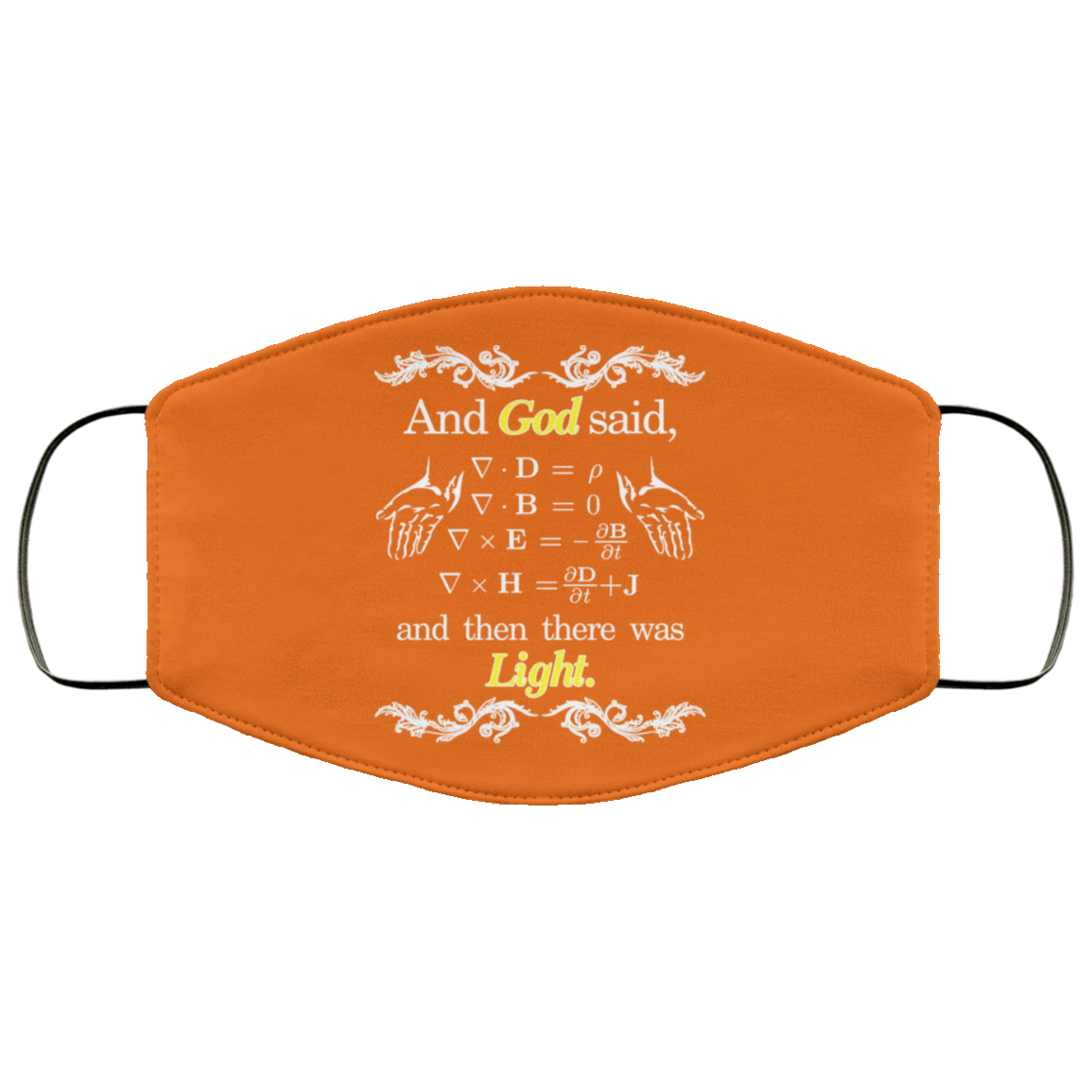 God Said Maxwell Equations Christian Physics Nerd Face Mask