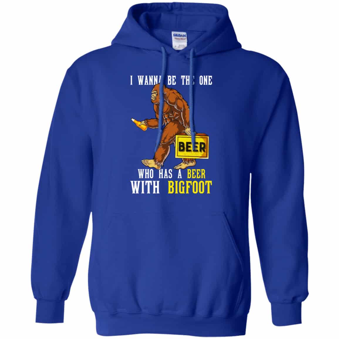 I Wanna Be The One Who Has A Beer With Bigfoot Shirt, Hoodie, Tank