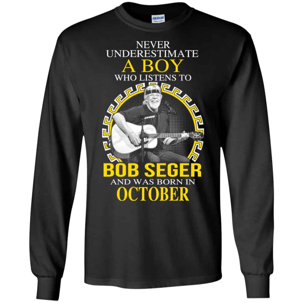 A Boy Who Listens To Bob Seger And Was Born In October T-Shirts, Hoodie, Tank