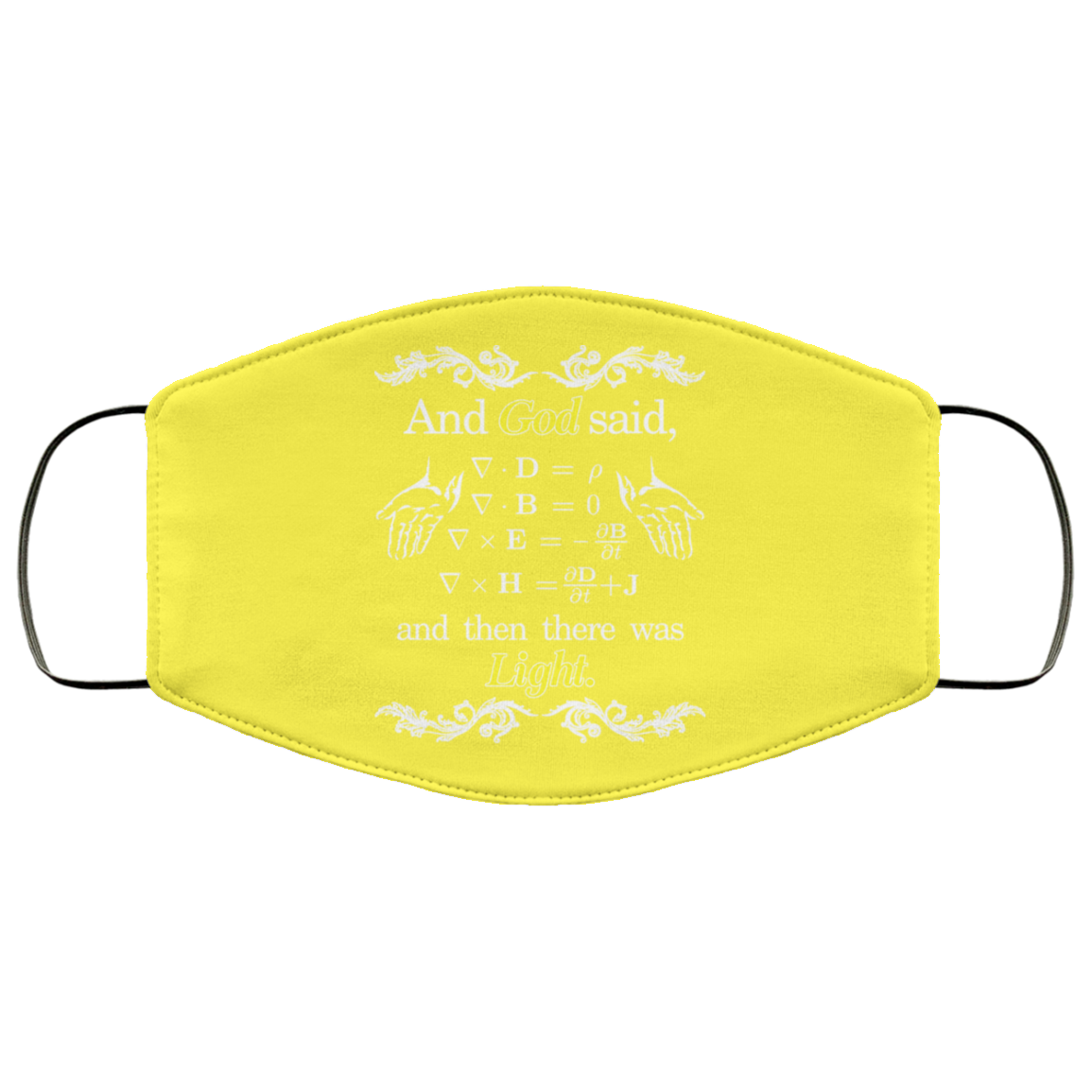 God Said Maxwell Equations Christian Physics Nerd Face Mask