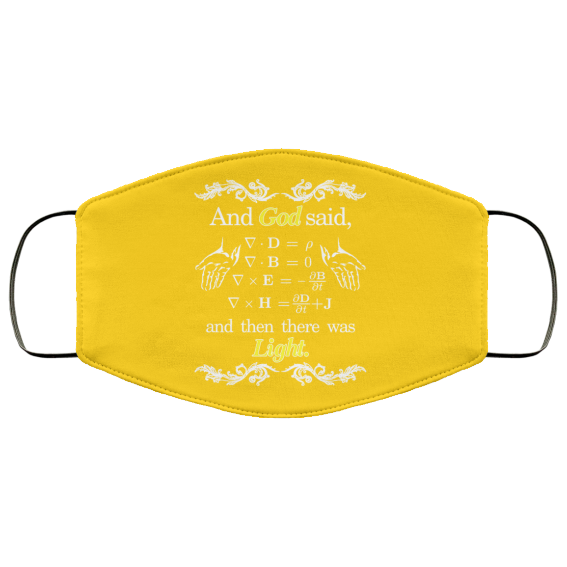 God Said Maxwell Equations Christian Physics Nerd Face Mask