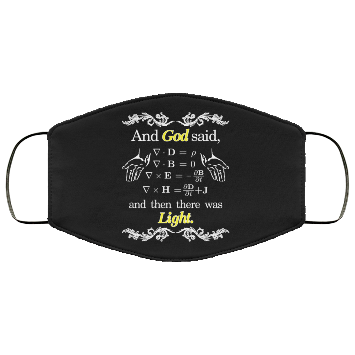 God Said Maxwell Equations Christian Physics Nerd Face Mask