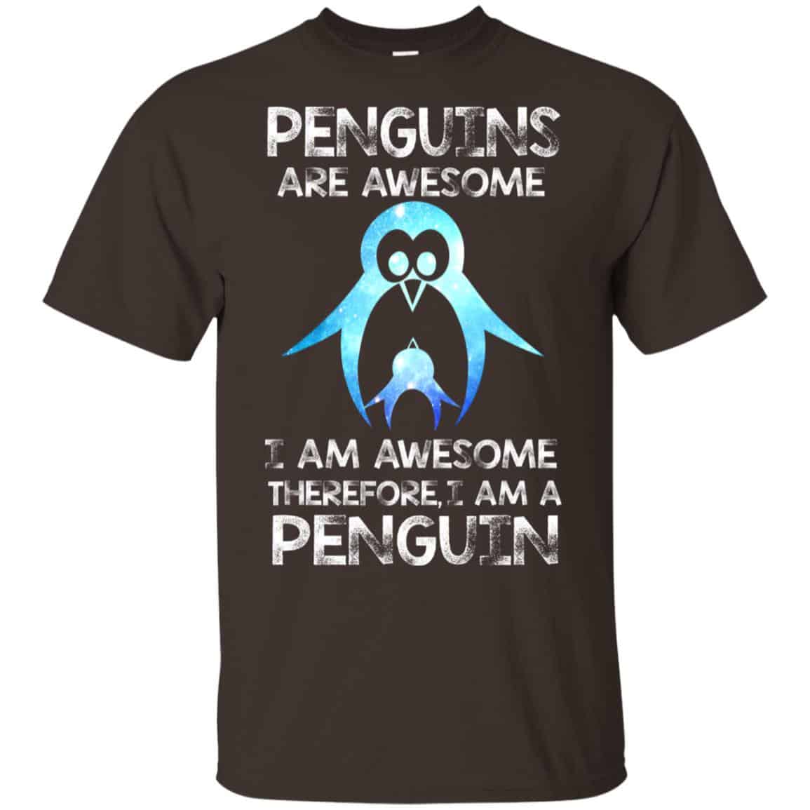 Penguins Are Awesome I Am Awesome Therefore I Am A Penguin Shirt, Hoodie, Tank