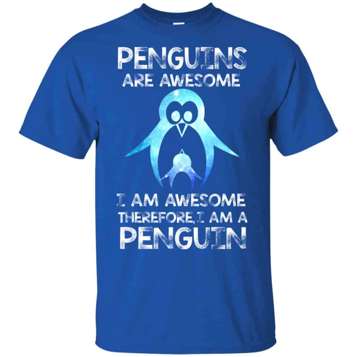 Penguins Are Awesome I Am Awesome Therefore I Am A Penguin Shirt, Hoodie, Tank