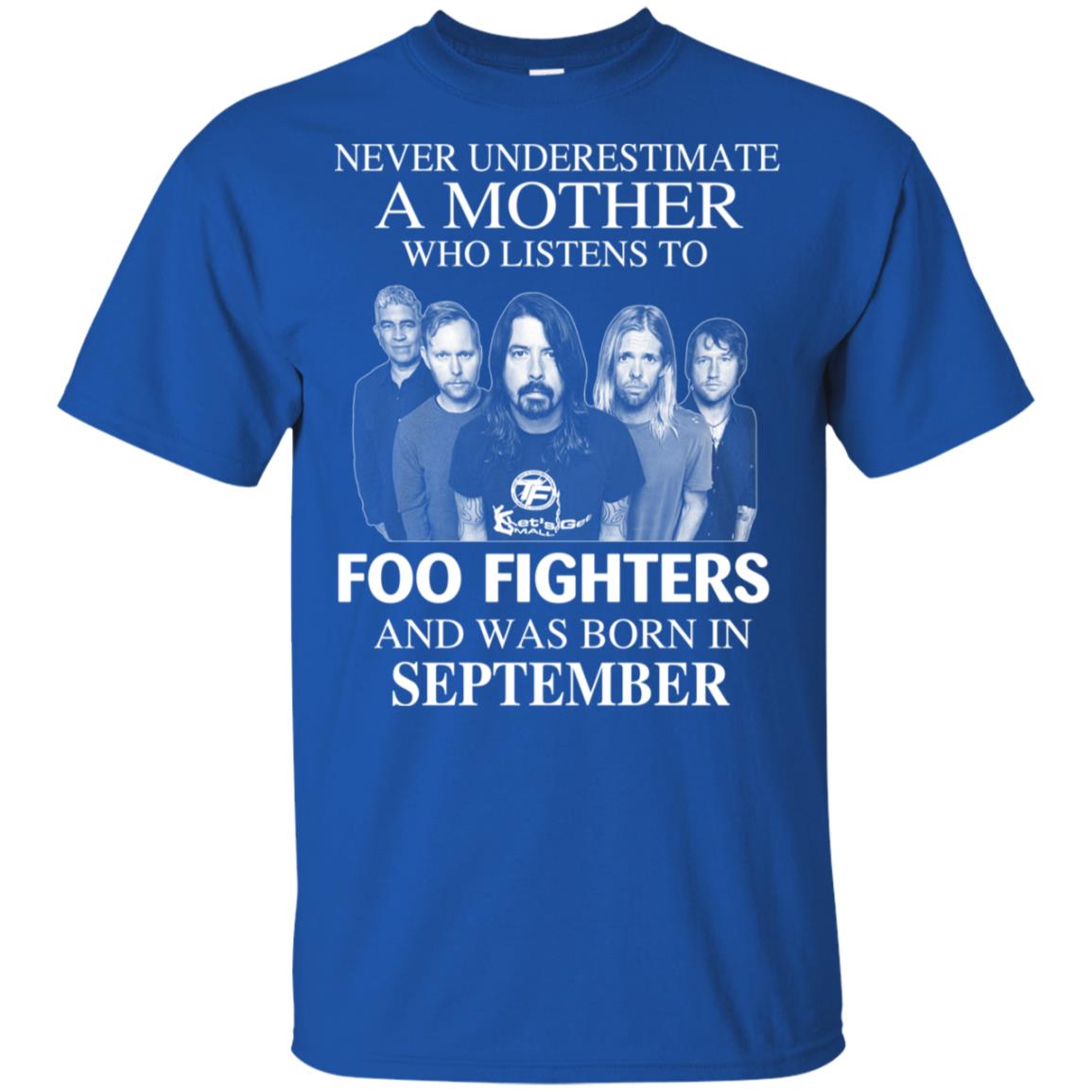 A Mother Who Listens To Foo Fighters And Was Born In September T-Shirts, Hoodie, Tank