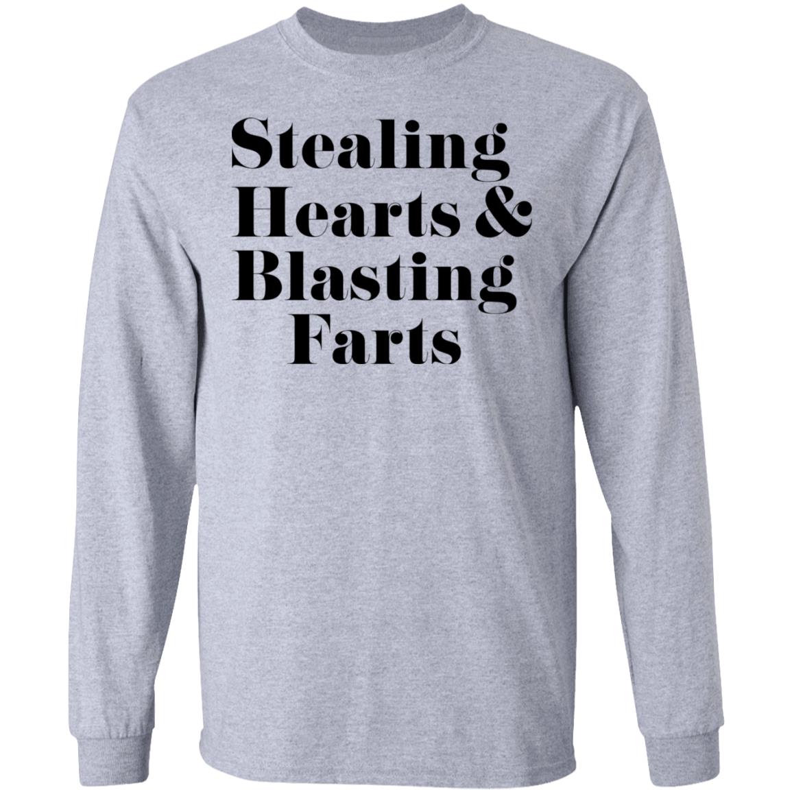 Stealing Hearts & Blasting Farts Shirt, Hoodie, Tank