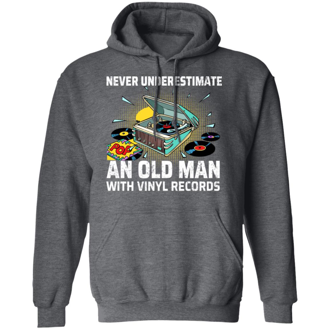 Never Underestimate An Old Man With Vinyl Records Shirt, Hoodie, Tank