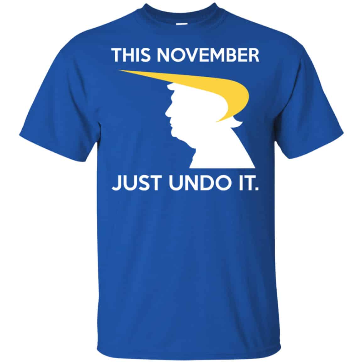 Donald Trump: This November Just Undo It Shirt, Hoodie, Tank