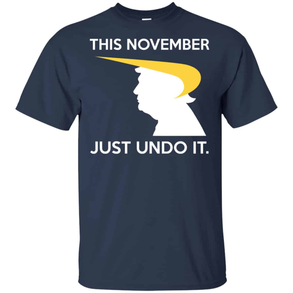 Donald Trump: This November Just Undo It Shirt, Hoodie, Tank