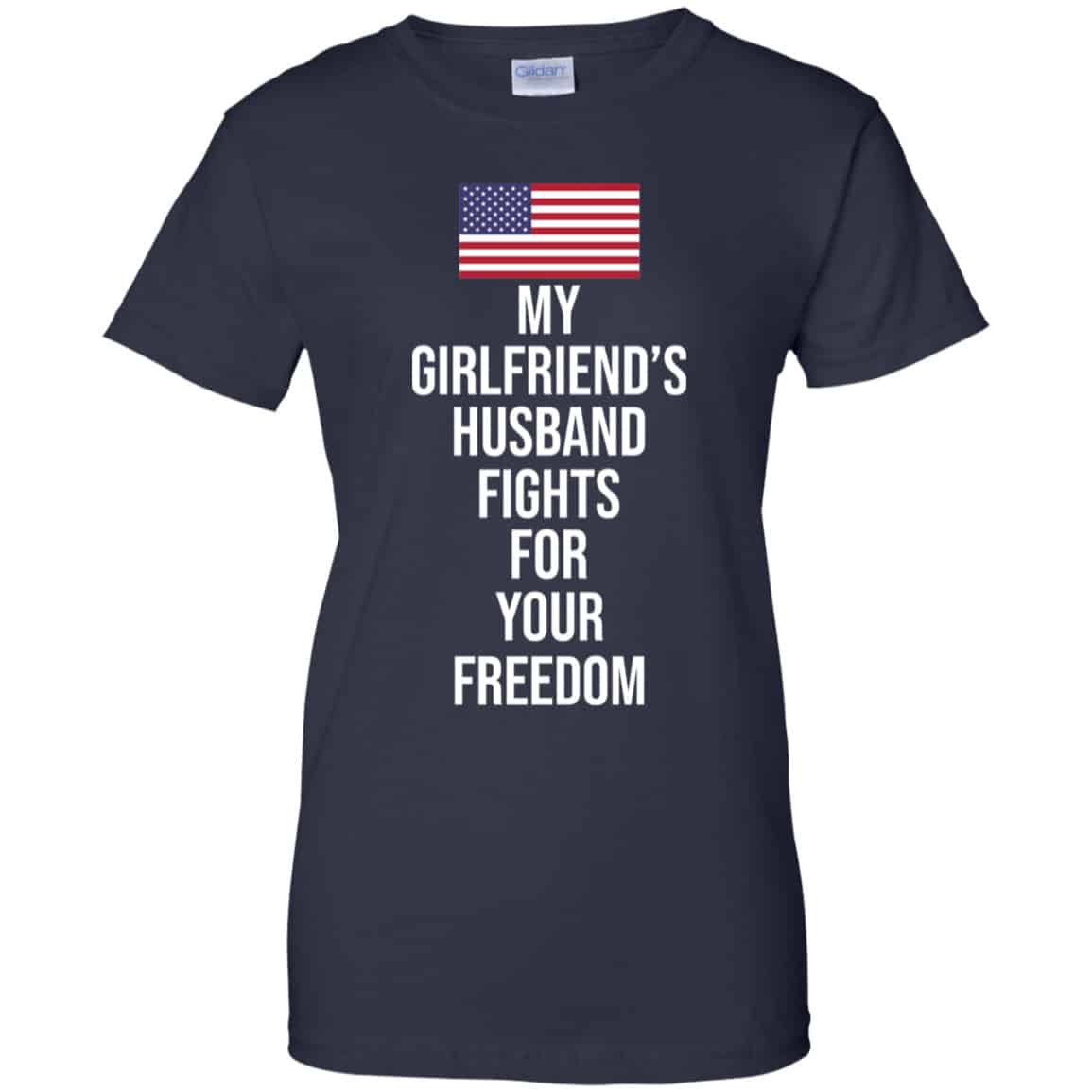 My Girlfriend’s Husband Fights For Your Freedom Shirt, Hoodie, Tank