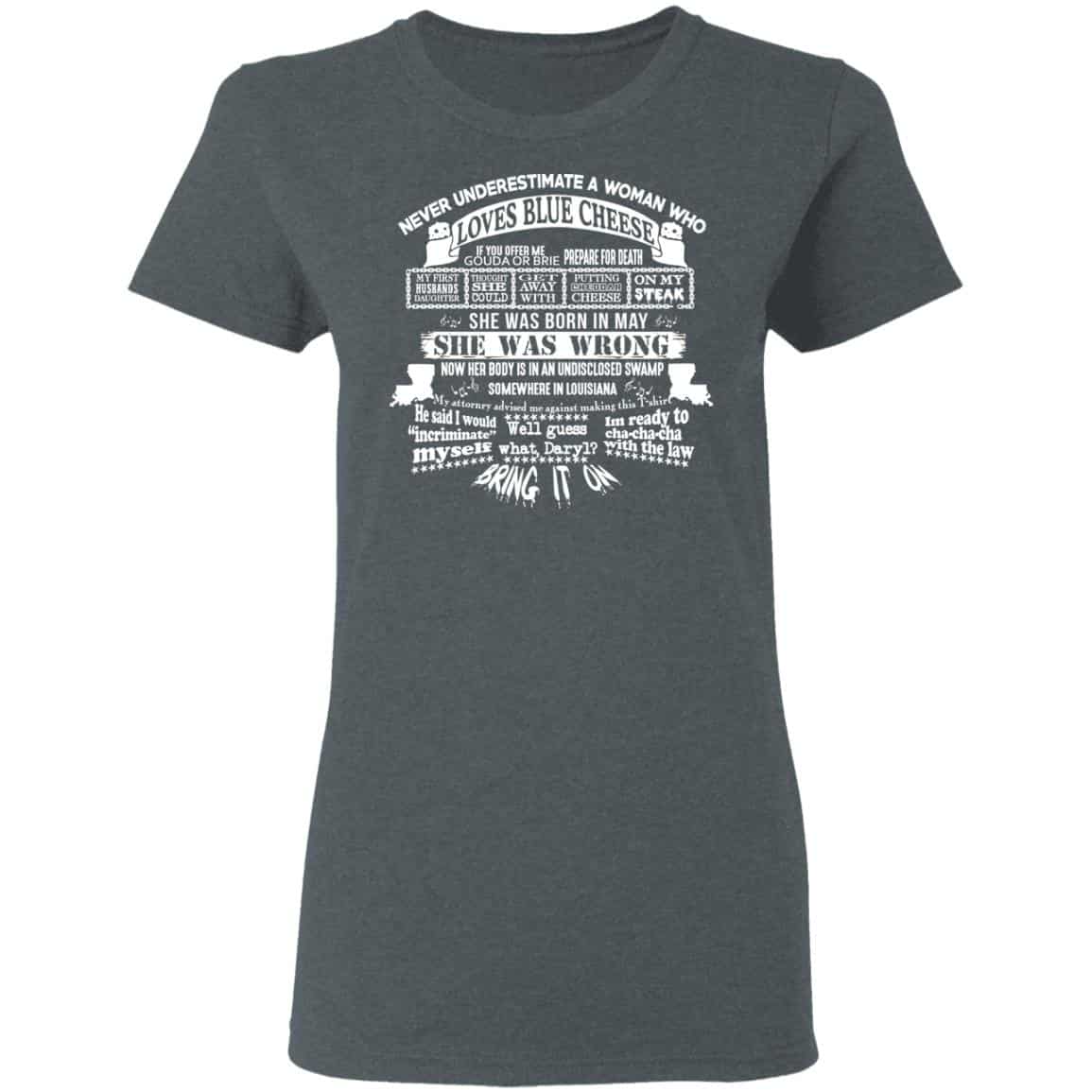 Never Underestimate A Woman Who Loves Blue Cheese And Was Born In May Shirt, Hoodie, Tank