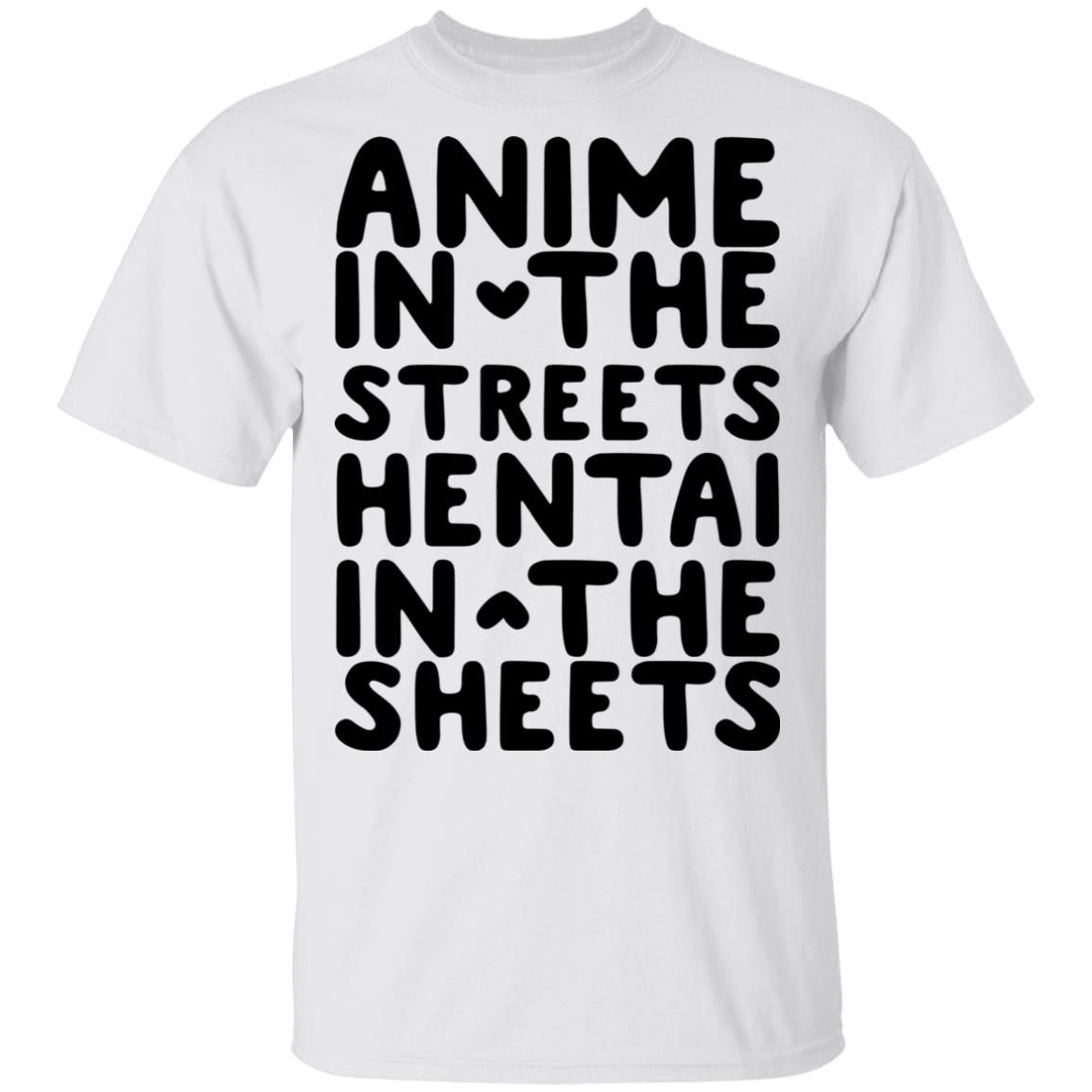 Anime In The Streets Hentai In The Sheets Shirt, Hoodie, Tank