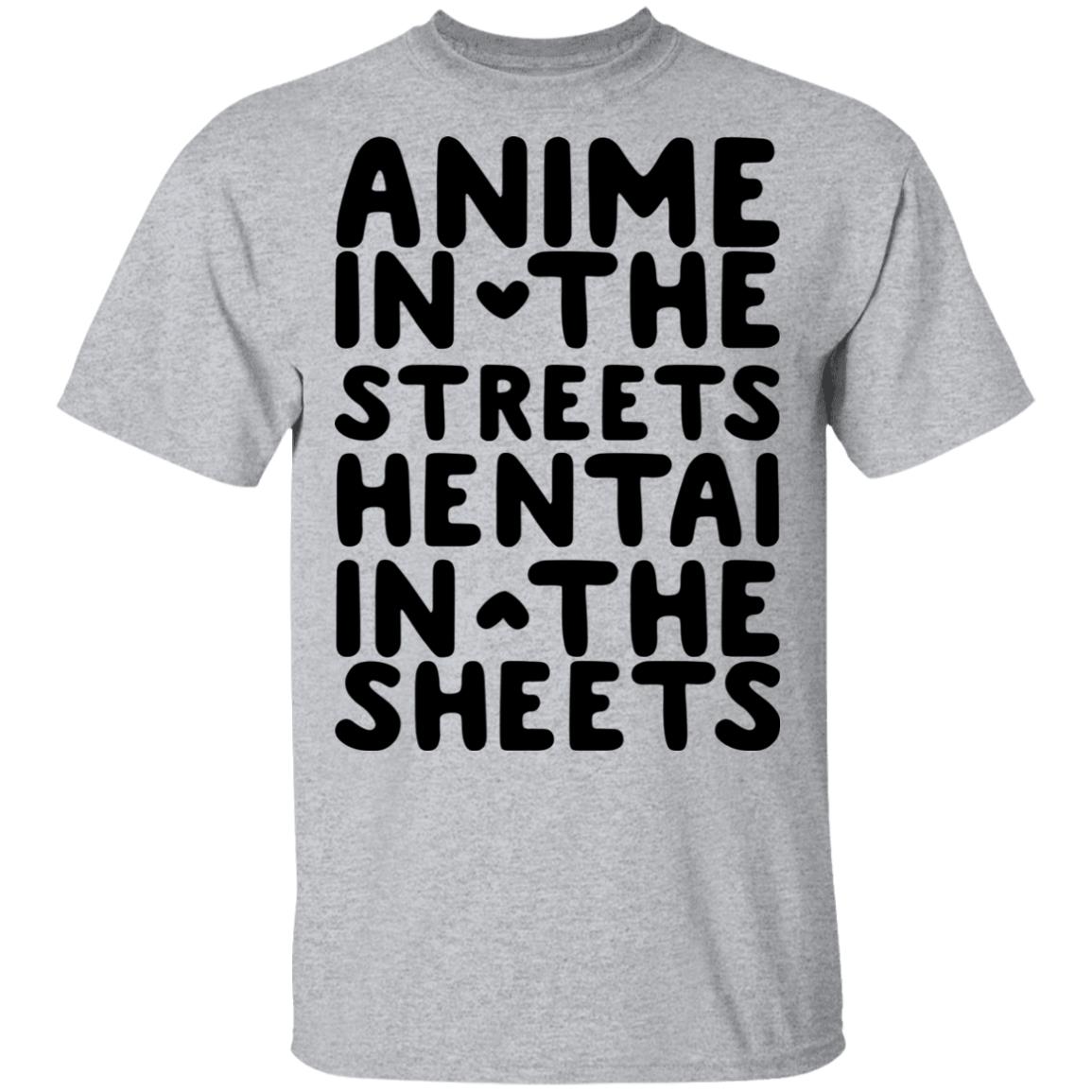 Anime In The Streets Hentai In The Sheets Shirt, Hoodie, Tank