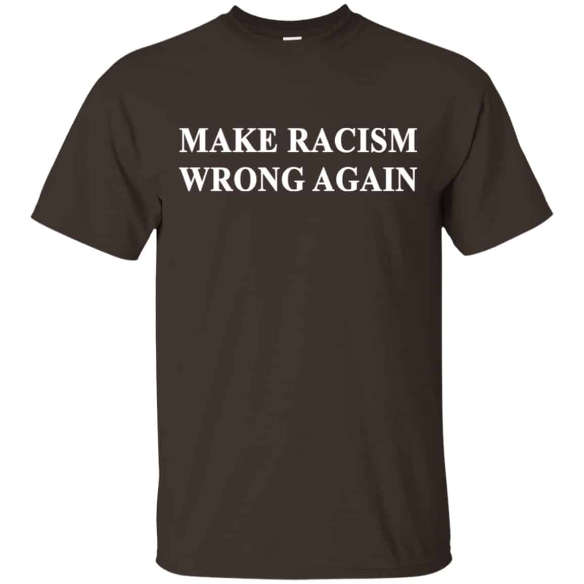 Make Racism Wrong Again Shirt, Hoodie, Tank