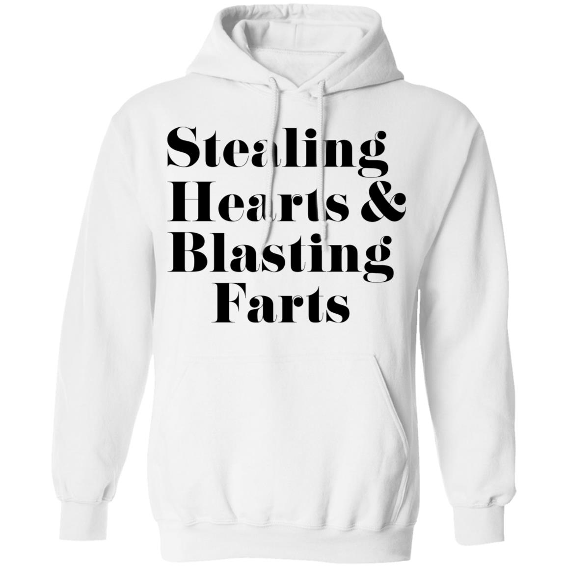 Stealing Hearts & Blasting Farts Shirt, Hoodie, Tank