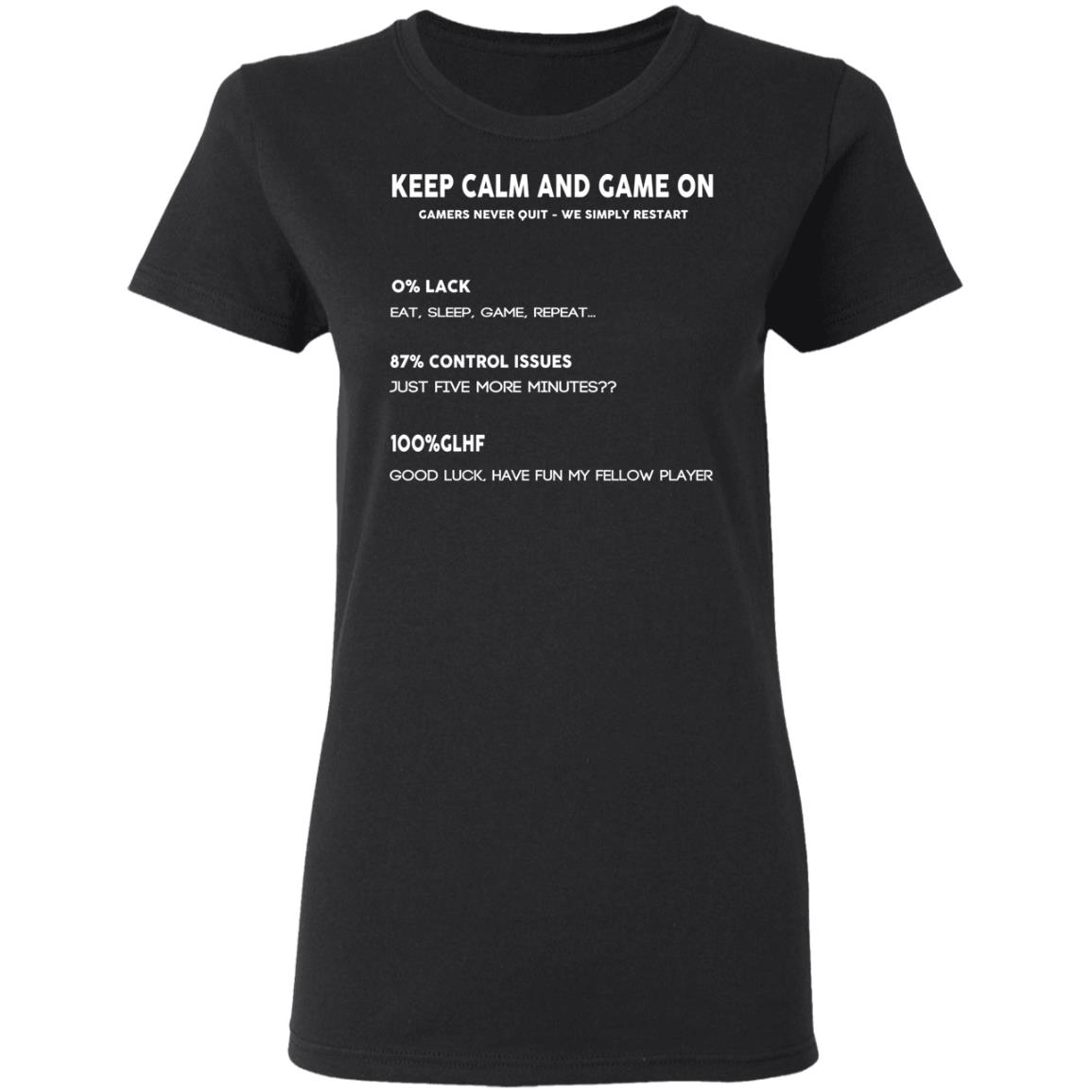 Keep Calm And Game On Gamers Never Quit We Simply Restant Shirt, Hoodie, Tank