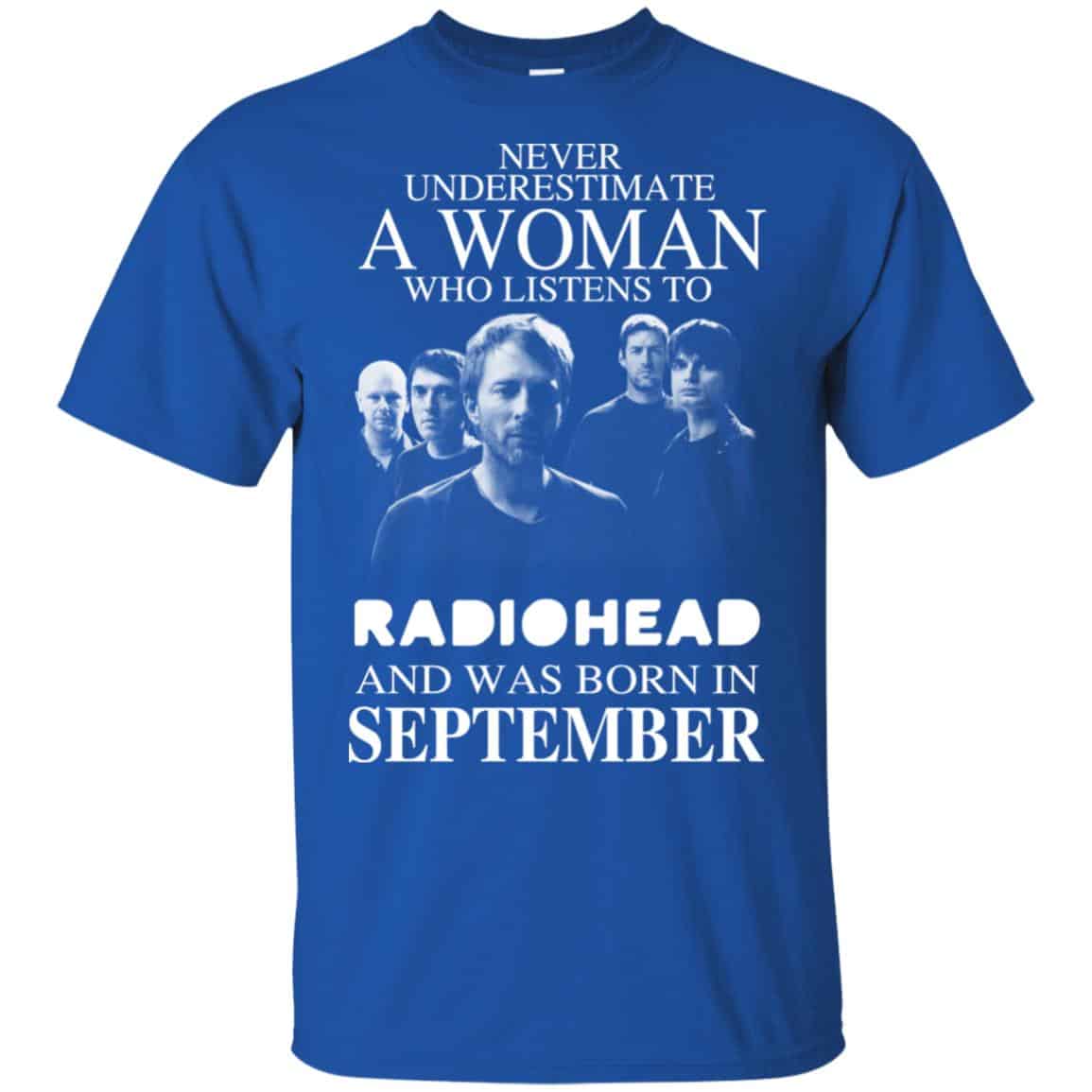 A Woman Who Listens To Radiohead And Was Born In September T-Shirts, Hoodie, Tank
