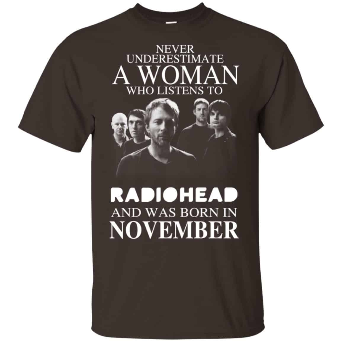 A Woman Who Listens To Radiohead And Was Born In November T-Shirts, Hoodie, Tank