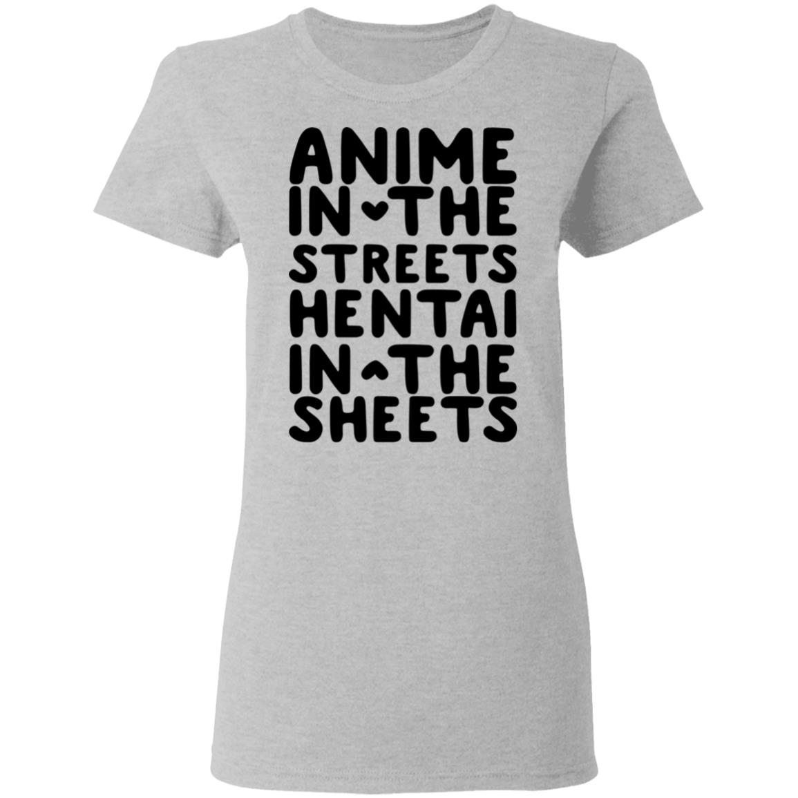 Anime In The Streets Hentai In The Sheets Shirt, Hoodie, Tank