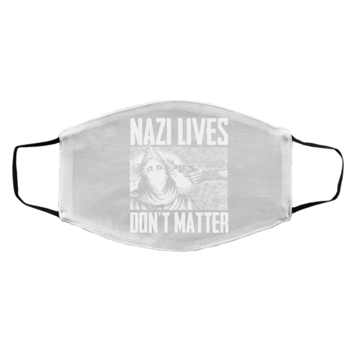 Nazi Lives Don’t Matter Face Mask
