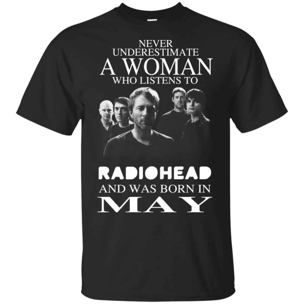 A Woman Who Listens To Radiohead And Was Born In May T-Shirts, Hoodie, Tank