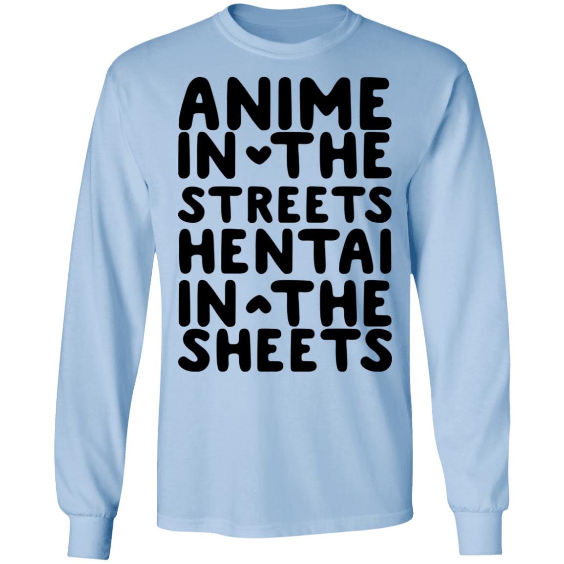 Anime In The Streets Hentai In The Sheets Shirt, Hoodie, Tank